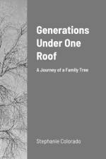 Generations Under One Roof af Stephanie Morse