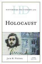 Historical Dictionary of the Holocaust af Jack R. Fischel