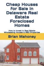 Cheap Houses for Sale in Delaware Real Estate Foreclosed Homes af Brian Mahoney