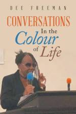 Conversations in the Colour of Life af Dee Freeman