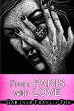 From Paris with Love af Gardner Francis Fox