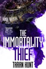 The Immortality Thief af Taran Hunt