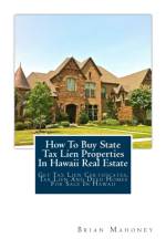 How To Buy State Tax Lien Properties In Hawaii Real Estate af Brian Mahoney