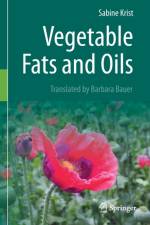 Vegetable Fats and Oils af Sabine Krist