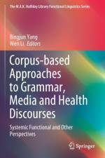 Corpus-based Approaches to Grammar, Media and Health Discourses