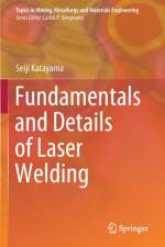 Fundamentals and Details of Laser Welding af Seiji Katayama