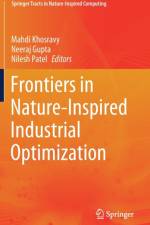 Frontiers in Nature-Inspired Industrial Optimization