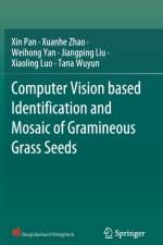 Computer Vision based Identification and Mosaic of Gramineous Grass Seeds af Jiangping Liu