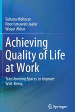 Achieving Quality of Life at Work af Suhana Mohezar