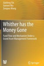 Whither has the Money Gone af Jianfeng Yin