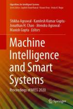 Machine Intelligence and Smart Systems