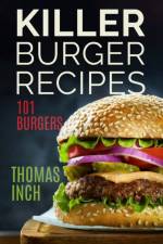 Killer Burger Recipes af Timothy P Banse