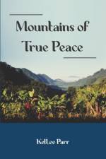 Mountains of True Peace af Kellee Parr