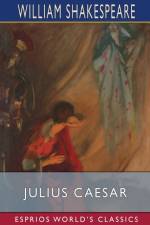 Julius Caesar (Esprios Classics) af William Shakespeare