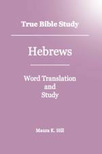 True Bible Study - Hebrews af Maura K Hill