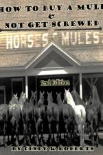 How To Buy A Mule & Not Get Screwed af Cindy K Roberts