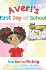Averi's First Day of School af Tara Thomas Pinckney