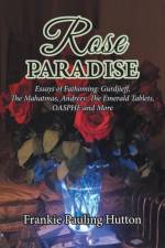Rose Paradise af Frankie Pauling Hutton
