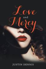 Love and Mercy af Justin Dennis