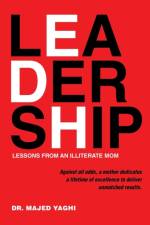 Leadership Lessons from an Illiterate Mom af Dr Majed Yaghi