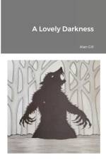 A Lovely Darkness af Alan Gill