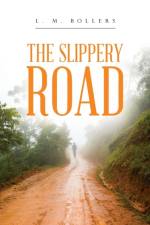 The Slippery Road af L M Bollers