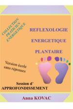 Manuel Ecole Reflexologie Energetique Plantaire Approfondissement af Anna Kovac