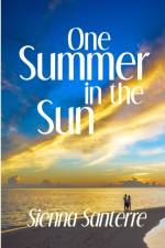 One Summer in the Sun af Sienna Santerre