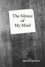 The Silence of My Mind af Breska Liotson