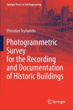 Photogrammetric Survey for the Recording and Documentation of Historic Buildings af Efstratios Stylianidis