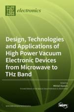 Design, Technologies and Applications of High Power Vacuum Electronic Devices from Microwave to THz Band