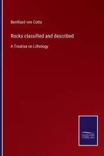 Rocks classified and described af Bernhard von Cotta