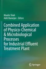 Combined Application of Physico-Chemical & Microbiological Processes for Industrial Effluent Treatment Plant