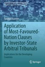 Application of Most-Favoured-Nation Clauses by Investor-State Arbitral Tribunals af Tanjina Sharmin