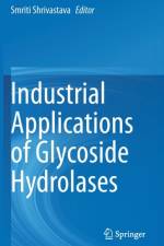 Industrial Applications of Glycoside Hydrolases
