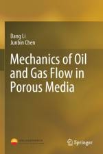 Mechanics of Oil and Gas Flow in Porous Media af Junbin Chen