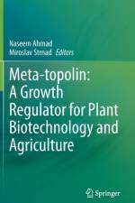 Meta-topolin: A Growth Regulator for Plant Biotechnology and Agriculture