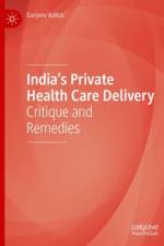 India’s Private Health Care Delivery af Sanjeev Kelkar