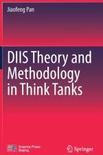 DIIS Theory and Methodology in Think Tanks af Jiaofeng Pan