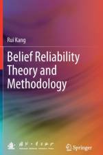 Belief Reliability Theory and Methodology af Rui Kang
