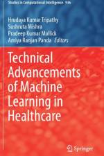 Technical Advancements of Machine Learning in Healthcare
