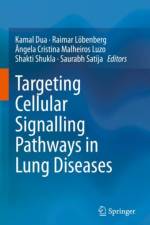 Targeting Cellular Signalling Pathways in Lung Diseases