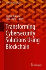 Transforming Cybersecurity Solutions using Blockchain