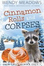 Cinnamon Rolls and Corpses af Wendy Meadows