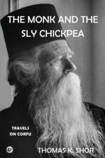 The Monk and the Sly Chickpea af Thomas K Shor
