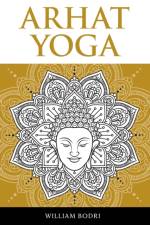 Arhat Yoga af William Bodri