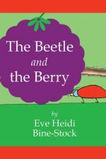 The Beetle and the Berry af Eve Heidi Bine-Stock