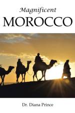 Magnificent Morocco af Dr Diana Prince