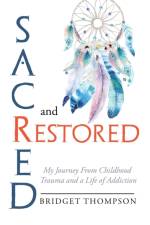 Sacred and Restored af Bridget Thompson