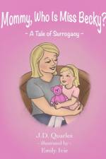 Mommy, Who Is Miss Becky? af J D Quarles